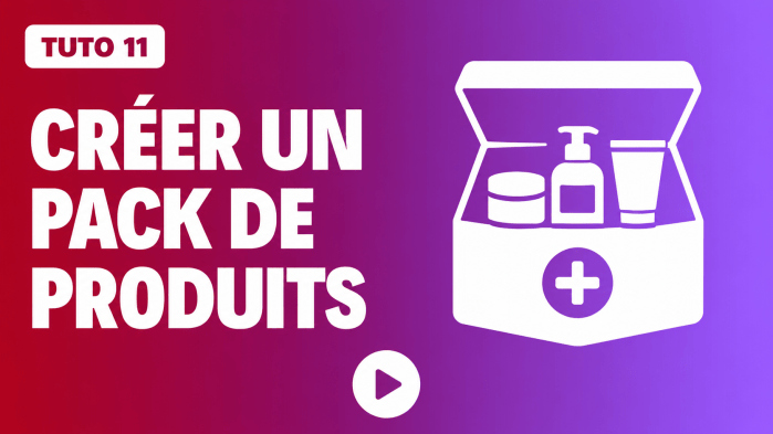 Tutoriel vidéo PrestaShop 11 : Créer un pack de produits