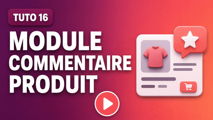 Tutoriel vidéo PrestaShop 16 : Module commentaire produit