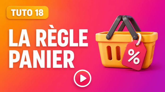 Tutoriel vidéo PrestaShop 18 : La règle panier