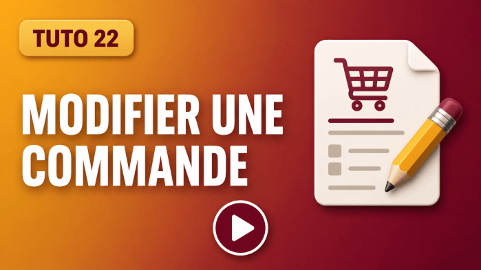 Tutoriel vidéo PrestaShop 22 : Modifier une commande